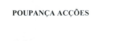 POUPANÇA ACÇÕES