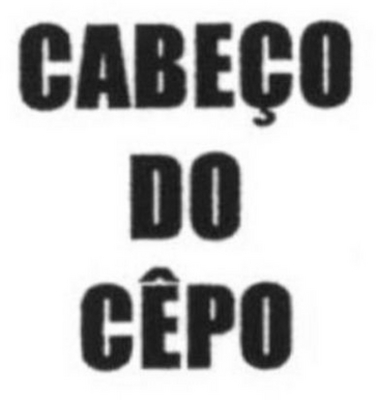CABEÇO DO CÊPO