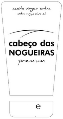 AZEITE VIRGEM EXTRA EXTRA VIRGIN OLIVE OIL CABEÇO DAS NOGUEIRAS PREMIUM