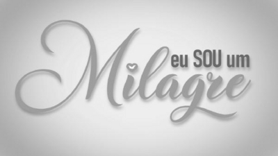 EU SOU UM MILAGRE