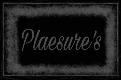 PLAESURE'S