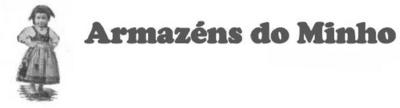 ARMAZÉNS DO MINHO