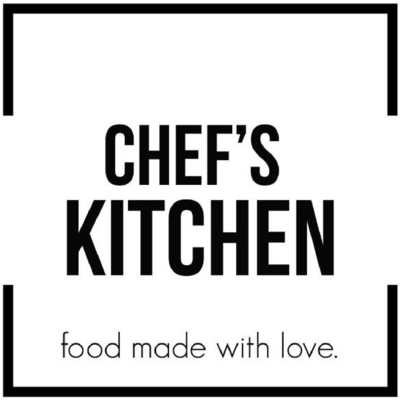 CHEF'S KITCHEN - FOOD MADE WITH LOVE.