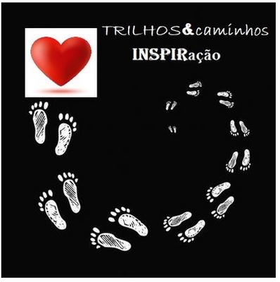 TRILHOS&CAMINHOS INSPIRAÇÃO