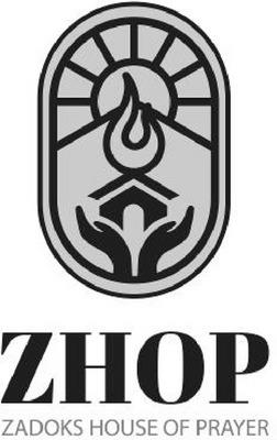 ZHOP ZADOKS HOUSE OF PRAYER