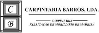 CARPINTARIA BARROS, LDA. CARPINTARIA FABRICAÇÃO DE MOBILIÁRIO DE MADEIRA