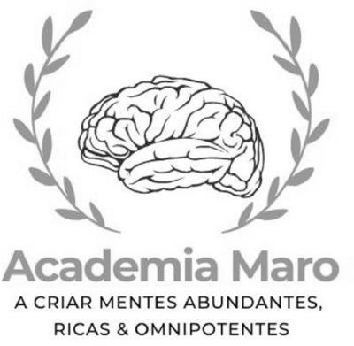 ACADEMIA MARO A CRIAR MENTES ABUNDANTES RICAS & OMNIPOTENTES