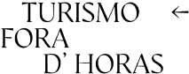 TURISMO FORA D' HORAS