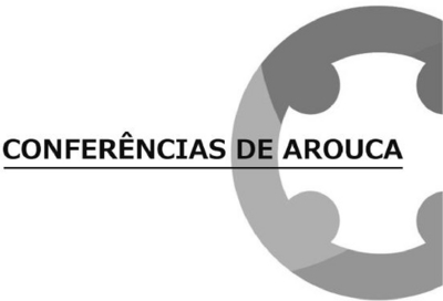 CONFERÊNCIAS DE AROUCA