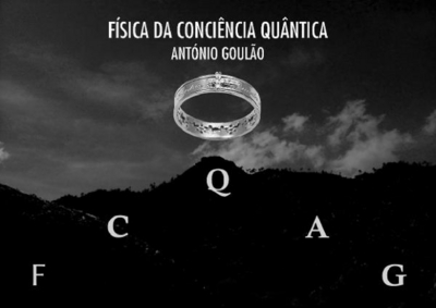 FÍSICA DA CONSCIÊNCIA QUÂNTICA ANTÓNIO GOULÃO FCQAG
