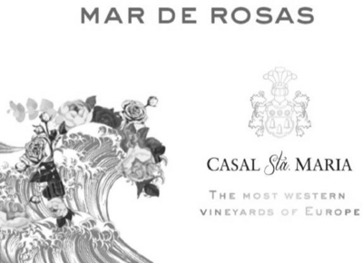 MAR DE ROSAS CASAL STA. MARIA THE MOST WESTERN VINEYARDS OF EUROPE