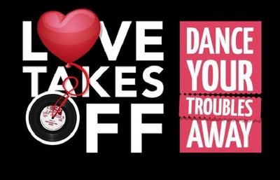 LOVE TAKES OFF DANCE YOUR TROUBLES AWAY