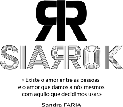 SIARROK - EXISTE O AMOR ENTRE AS PESSOAS E O AMOR QUE DAMOS A NÓS MESMOS COM AQUILO QUE DECIDIMOS USAR. SANDRA FARIA