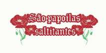 SÃO PAPOILAS SALTITANTES