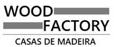 WOOD FACTORY, CASAS DE MADEIRA