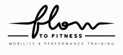 FLOW TO FITNESS MOBILITY & PERFORMANCE TRAINING