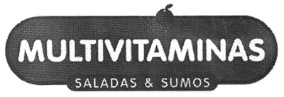 MULTIVITAMINAS SALADAS E SUMOS