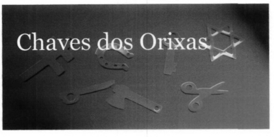 CHAVES DOS ORIXAS