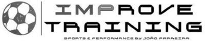 IMPROVE TRAINING SPORTS & PERFORMANCE BY JOÃO PARREIRA