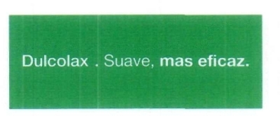 DULCOLAX. SUAVE, MAS EFICAZ.