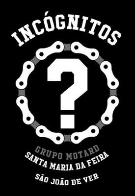 INCÓGNITOS GRUPO MOTARD SANTA MARIA DA FEIRA SÃO JOÃO DE VER