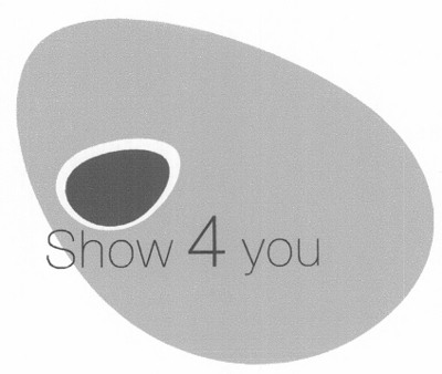 SHOW 4 YOU