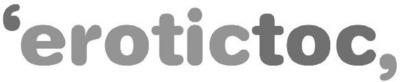EROTICTOC