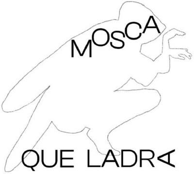 MOSCA QUE LADRA