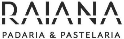 RAIANA PADARIA & PASTELARIA