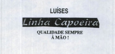 LUÍSES LINHA CAPOEIRA QUALIDADE SEMPRE À MÃO|