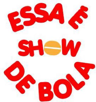 ESSA É SHOW DE BOLA