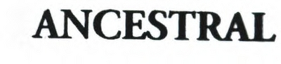 ANCESTRAL