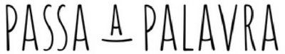 PASSA A PALAVRA