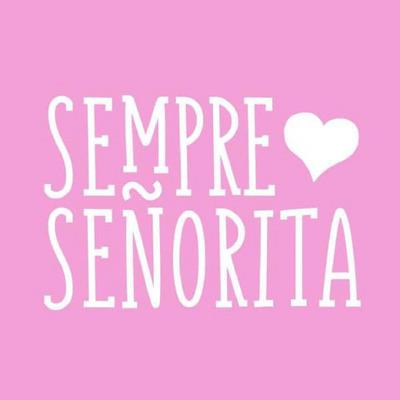 SEMPRE SEÑORITA