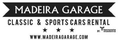 MADEIRA GARAGE CLASSIC & SPORTS CAR RENTAL BY: TECNOVIA MADEIRA