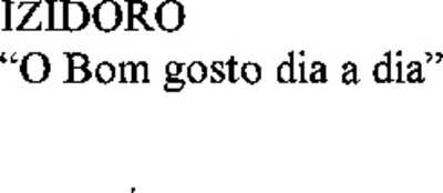 IZIDORO O BOM GOSTO DIA A DIA
