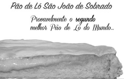 PÃO DE LÓ SÃO JOÃO DE SOBRADO PROVAVELMENTE O SEGUNDO MELHOR PÃO DE LÓ DO MUNDO...