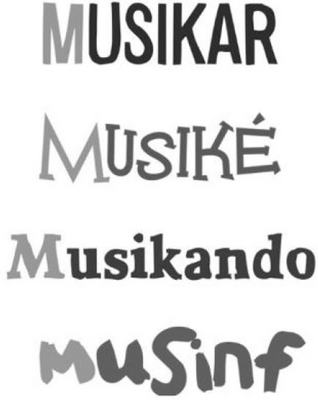 MUSIKAR MUSIKÉ MUSIKANDO MUSINF