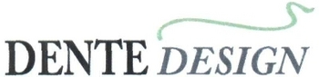 DENTE DESIGN