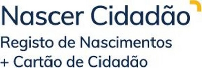 NASCER CIDADÃO REGISTO DE NASCIMENTOS + CARTÃO DE CIDADÃO