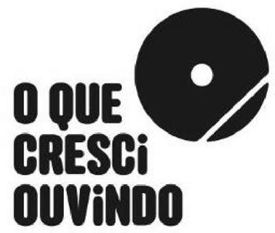 O QUE CRESCI OUVINDO