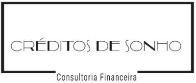 CRÉDITOS DE SONHO - CONSULTORIA FINANCEIRA
