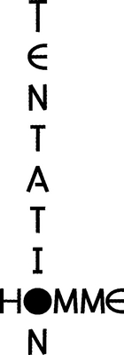 TENTATION HOMME