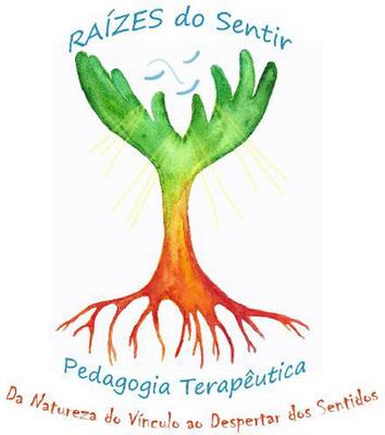 RAÍZES DO SENTIR, PEDAGOGIA TERAPÊUTICA, DA NATUREZA DO VÍNCULO AO DESPERTAR DOS SENTIDOS