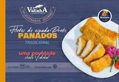 VIDINHA; A COZINHAR PARA SI; SELECIONADOS GOURMET; FILETE DE ESPADA PRETO; PANADOS; TRADICIONAL UMA NOVIDADE CHEFE VIDINHA