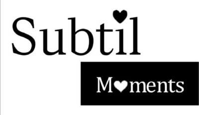 SUBTIL MOMENTS