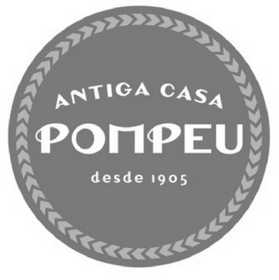 ANTIGA CASA POMPEU DESDE 1905