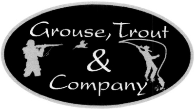 GROUSE, TROUT & COMPANY
