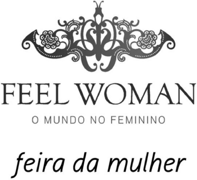 FEEL WOMAN O MUNDO NO FEMININO FEIRA DA MULHER