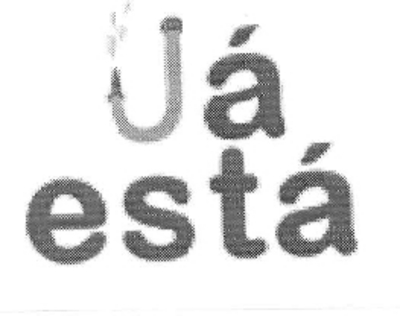 JÁ ESTÁ